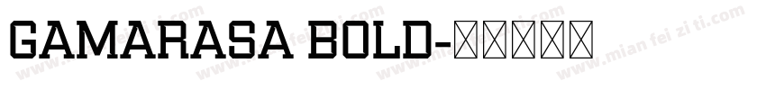 Gamarasa Bold字体转换